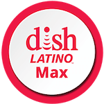 DISH Latino Max